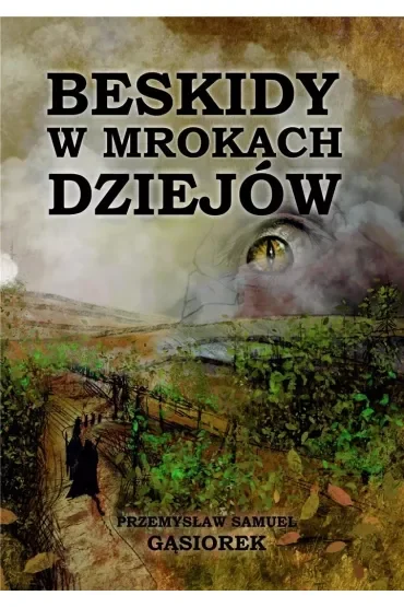 Beskidy w mrokach dziejów