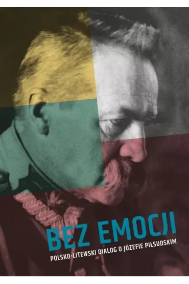 Bez emocji. Polsko-litewski dialog o Józefie Pił..
