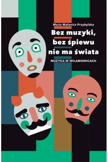 Bez muzyki bez śpiewu nie ma świata. Muzyka w Wilamowicach