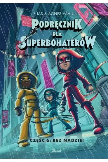 Bez nadziei. Podręcznik dla Superbohaterów. Tom 6