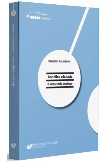 Bez-silna edukacja. O kształceniu kruchego