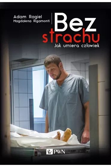 Bez strachu. Jak umiera człowiek
