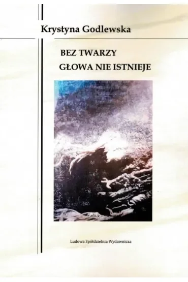 Bez twarzy głowa nie istnieje