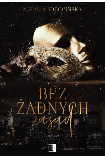 Bez żadnych zasad. Zasady. Tom 1