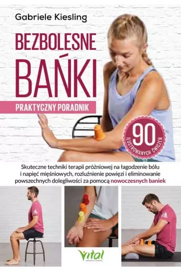 Bezbolesne bańki. Praktyczny poradnik