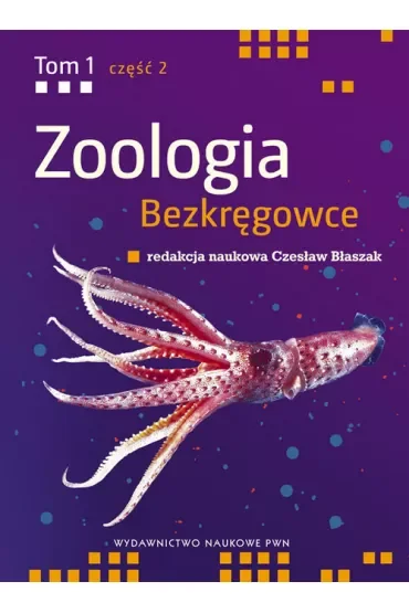 Bezkręgowce. Zoologia. Tom 1. Część 2