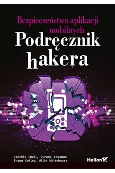 Bezpieczeństwo aplikacji mobilnych. Podręcznik hakera