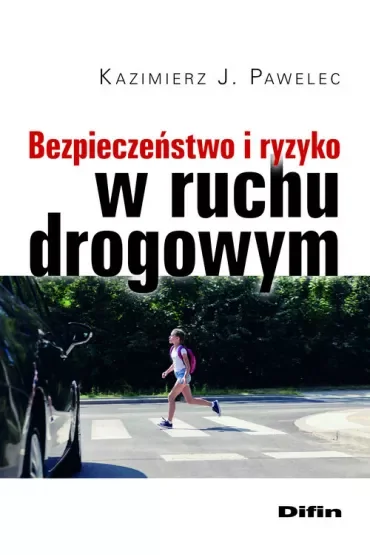 Bezpieczeństwo i ryzyko w ruchu drogowym