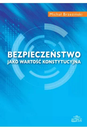 Bezpieczeństwo jako wartość konstytucyjna