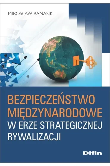 Bezpieczeństwo międzynarodowe w erze strategicznej