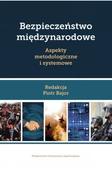 Bezpieczeństwo międzynarodowe. Aspekty metodologiczne i systemowe