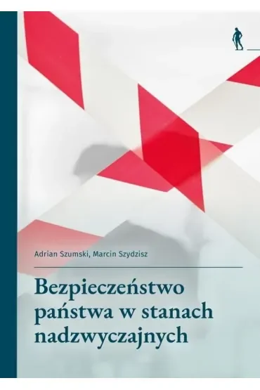 Bezpieczeństwo państwa w stanach nadzwyczajnych