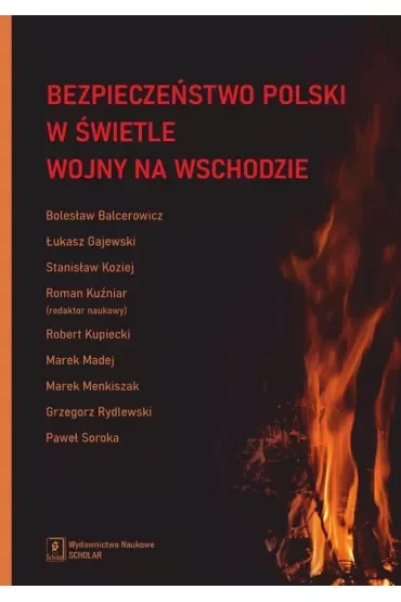 Bezpieczeństwo Polski w świetle wojny na Wschodzie