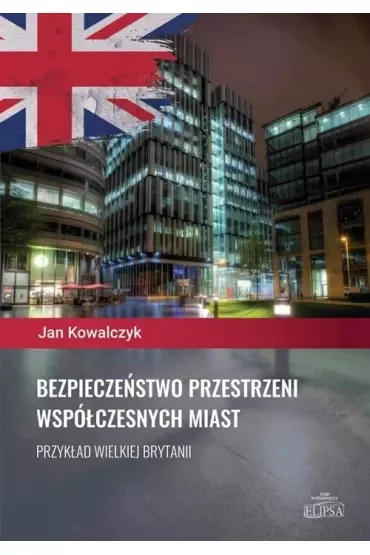 Bezpieczeństwo przestrzeni współczesnych miast