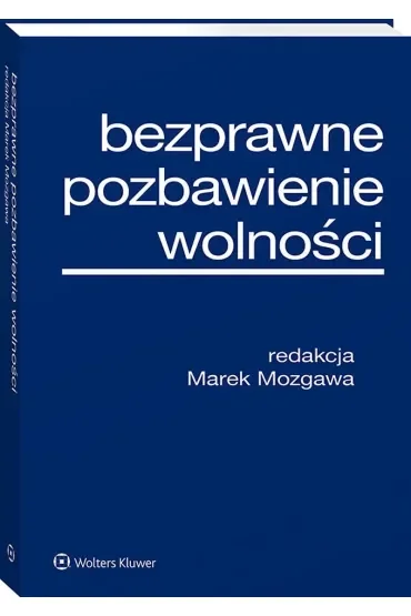 Bezprawne pozbawienie wolności