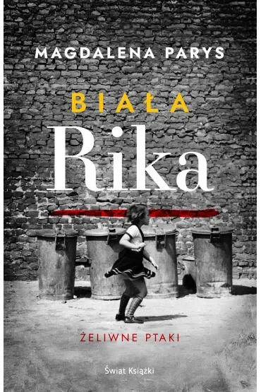 Biała Rika. Żeliwne ptaki