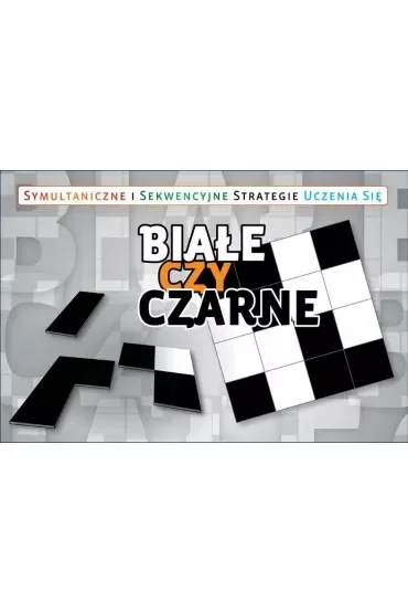 Białe czy czarne? Symultaniczne i sekwencyjne strategie uczenia się