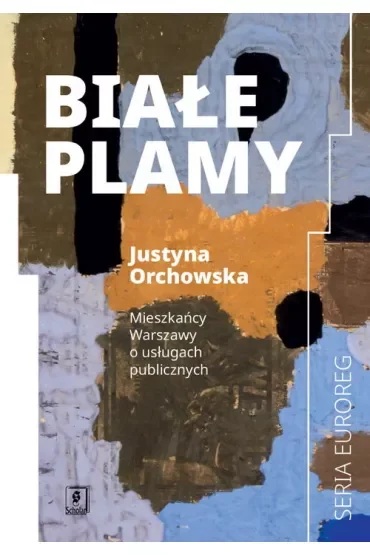 Białe plamy. Mieszkańcy Warszawy o usługach publicznych