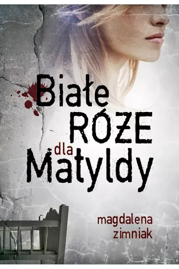 Białe róże dla Matyldy