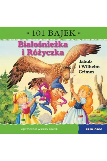 Białośnieżka i Różyczka. 101 bajek