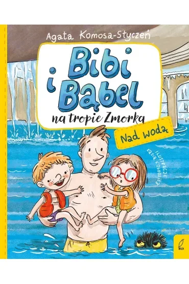 Nad wodą. Bibi i Bąbel na tropie Zmorka