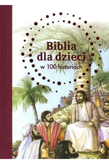 Biblia dla dzieci w 100 historiach