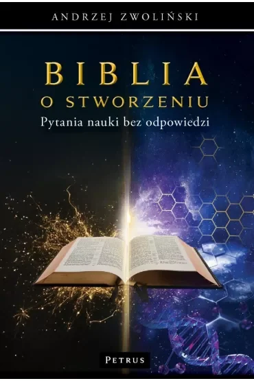Biblia o stworzeniu Pytania nauki bez odpowiedzi
