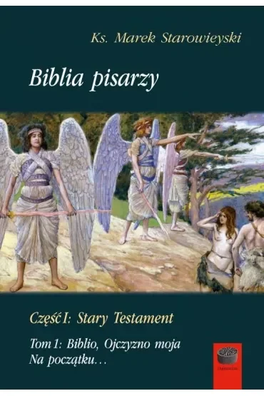 Biblia pisarzy cz.1 Stary Testament. Tom 1