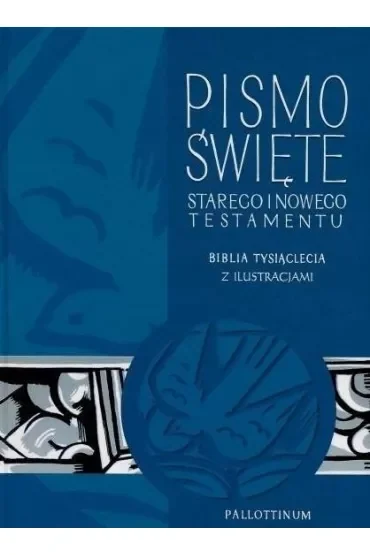 Biblia Tysiąclecia Starego i Nowego Testamentu z ilustracjami