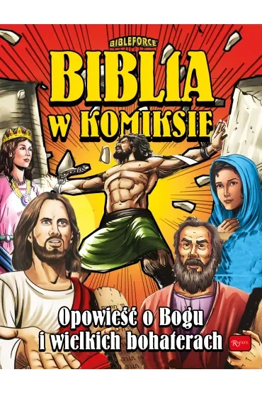 Biblia w komiksie. Opowieść o Bogu i wielkich bohaterach