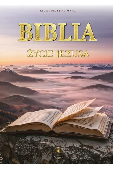 Biblia. Życie Jezusa w słowie i obrazie (ekskluzywne wydanie prezentowe)