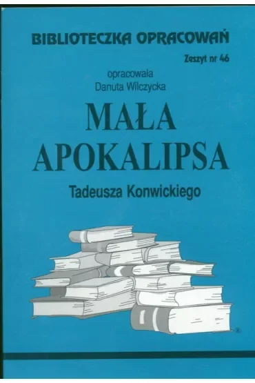 Mała Apokalipsa. Biblioteczka opracowań. Zeszyt nr 46