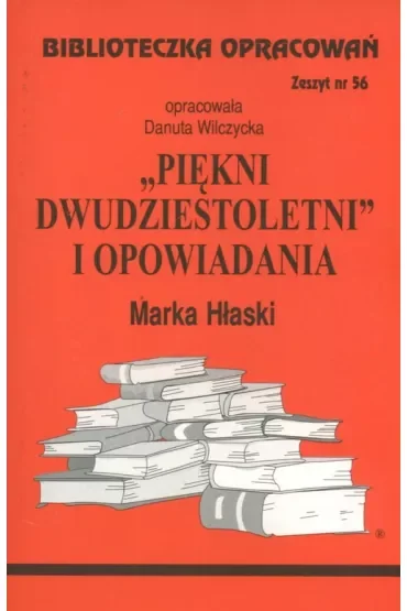 Piękni dwudziestoletni. Biblioteczka opracowań. Zeszyt nr 56