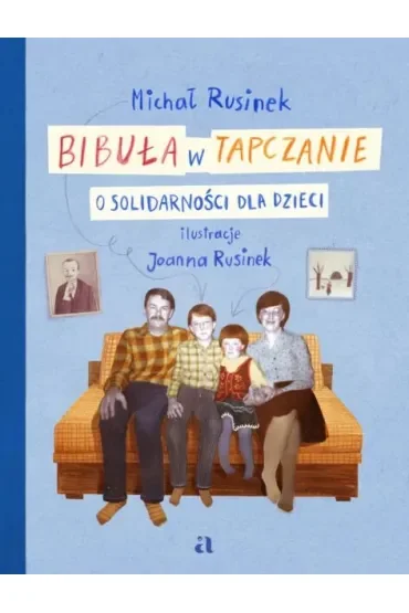 Bibuła w tapczanie. O Solidarności dla dzieci