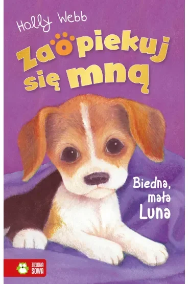 Biedna, mała Luna. Zaopiekuj się mną