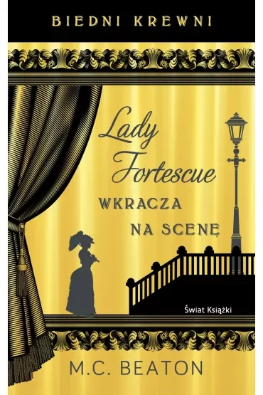 Biedni krewni. Lady Fortescue wkracza na scenę