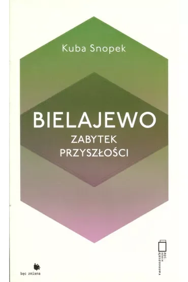 Bielajewo. Zabytek przyszłości