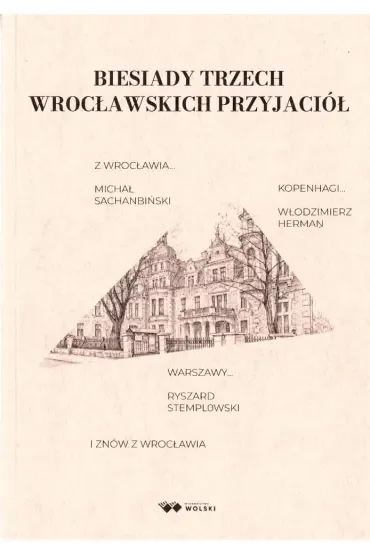 Biesiady trzech wrocławskich przyjaciół