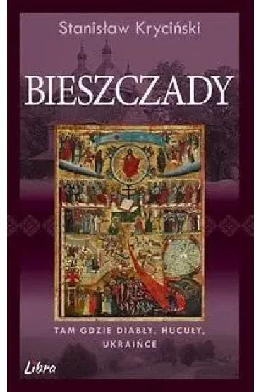 Bieszczady. Tam gdzie diabły, Hucuły, Ukraińce