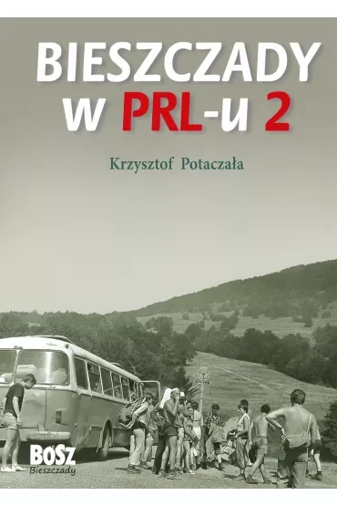 Bieszczady w PRL-u 2