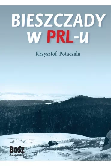 Bieszczady w PRL-u