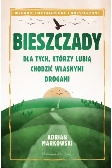 Bieszczady. Dla tych, którzy lubią chodzić własnymi drogami