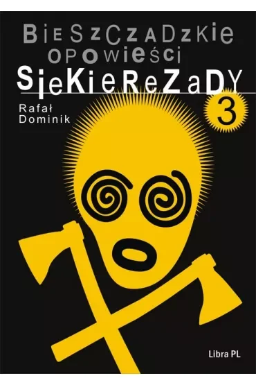 Bieszczadzkie opowieści Siekierezady. Tom 3