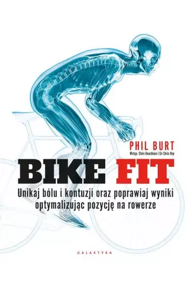 Bike fit. Unikaj bólu i kontuzji oraz poprawiaj wyniki optymalizując pozycję na rowerze