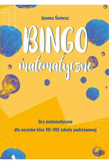 Bingo matematyczne. Gry matematyczne dla klas 7-8