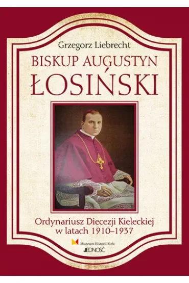 Biskup augustyn łosiński ordynariusz diecezji kieleckiej w latach 1910-1937
