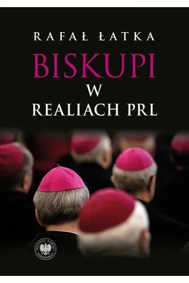 Biskupi w realiach PRL