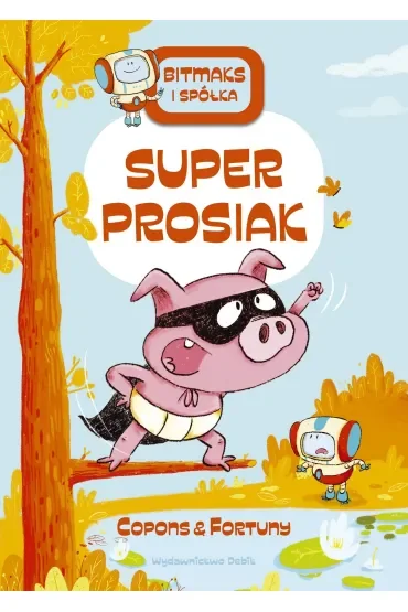 Bitmaks i spółka. Superprosiak