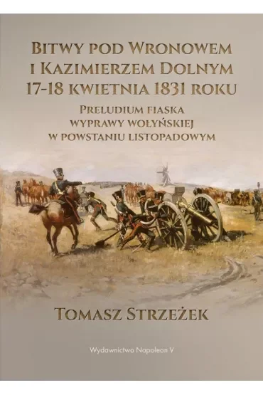 Bitwy pod Wronowem i Kazimierzem Dolnym 17-18 kwie