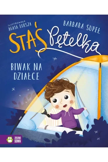 Staś Pętelka. Biwak na działce